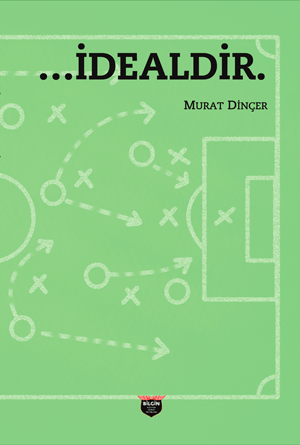 ...İdealdir. - Bilgin Kültür Sanat Kitap