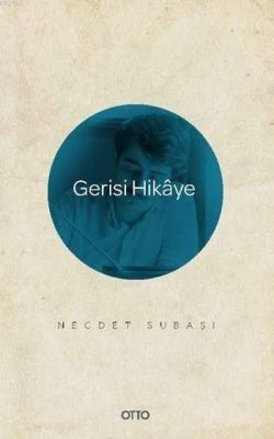 Gerisi Hikaye - Otto Yayınları Kitap