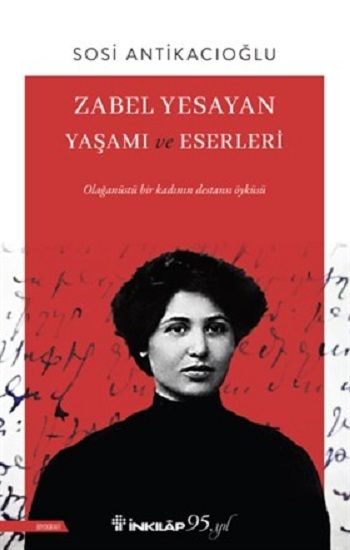 Zabel Yesayan Yaşamı ve Eserleri - İnkılap Kitabevi Kitap