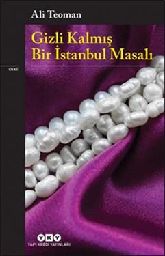 Gizli Kalmış Bir İstanbul Masalı - Yapı Kredi Yayınları Kitap