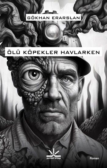Ölü Köpekler Havlarken - Potkal Kitap Kitap