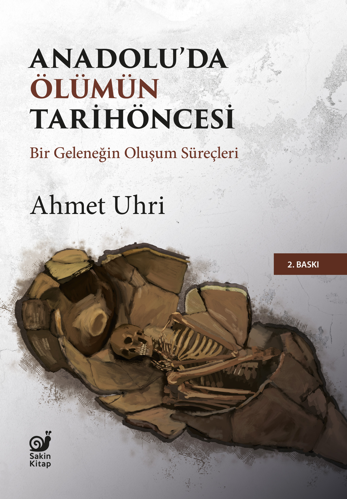 Anadolu’da Ölümün Tarihöncesi - Sakin Kitap Kitap