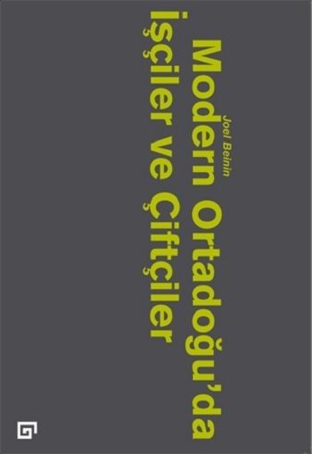 Modern Ortadoğu’da İşçiler ve Köylüler - Koç Üniversitesi Yayınları Kitap