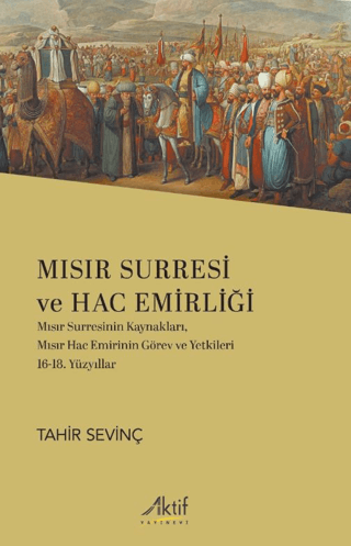 Mısır Surresi ve Hac Emirliği - Aktif Yayınevi Kitap