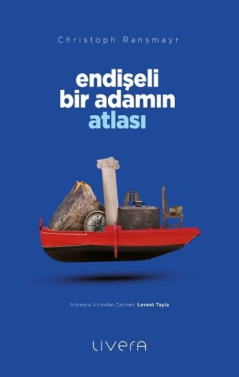 Endişeli Bir Adamın Atlası - Livera Yayınevi Kitap