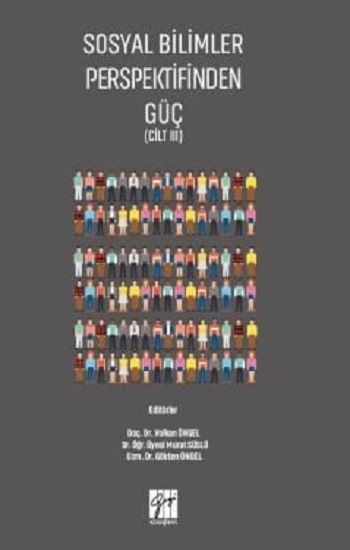 Sosyal Bilimler Perspektifinden Güç (Cilt III) - Gazi Kitabevi Kitap