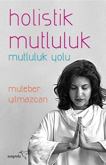 Holistik Mutluluk - Müptela Yayınevi Kitap