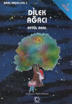 Dilek Ağacı Aytül Akal Türkçe çocuk kitabı kapağı
