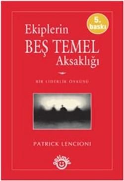 Ekiplerin Beş Temel Aksaklığı Patrick Lencioni Türkçe kitap kapağı
