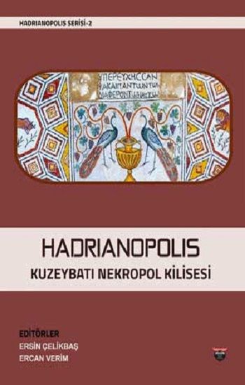 Hadrianopolis Kuzeybatı Nekropol Kilisesi (Sıvama Cilt) - Bilgin Kültür Sanat Kitap