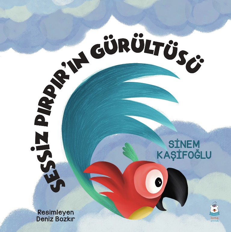 Sessiz Pırpır’ın Gürültüsü - Luna Çocuk Yayınları Kitap