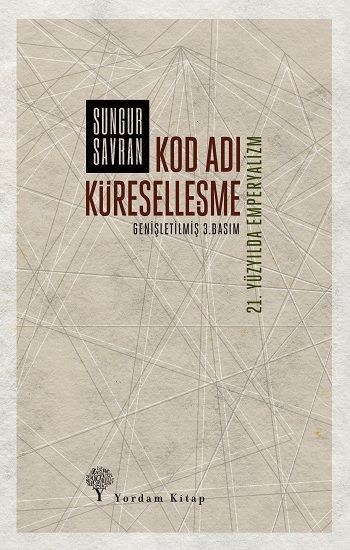 Kod Adı Küreselleşme - Sungur Savran, Siyaset Tarihi Türkçe kitap kapağı