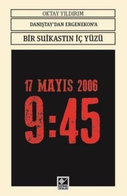 Danıştay’dan Ergenokon’a Bir Suikastin İç Yüzü - Oktay Yıldırım, Derin Siyaset Komplo Teorileri Türkçe kitap kapağı
