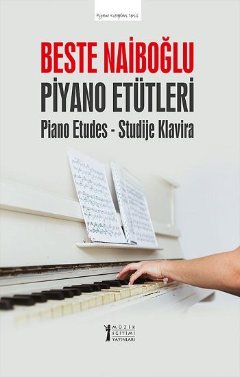 Beste Naiboğlu Piyano Etütleri - Müzik Eğitimi Yayınları Kitap
