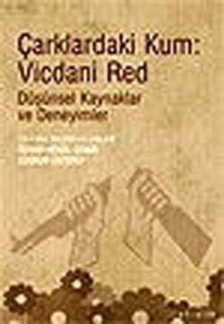 Çarklardaki Kum: Vicdani Red - İletişim Yayınları Kitap