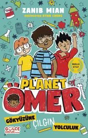 Gökyüzüne Çılgın Yolculuk - Planet Ömer - Gülce Kitap Kitap