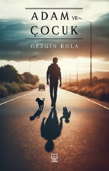 Adam ve Çocuk - Luna Yayınları Kitap