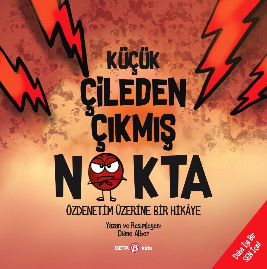 Küçük Çileden Çıkmış Nokta - Beta Kids Kitap
