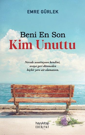 Beni En Son Kim Unuttu - Hayykitap Kitap
