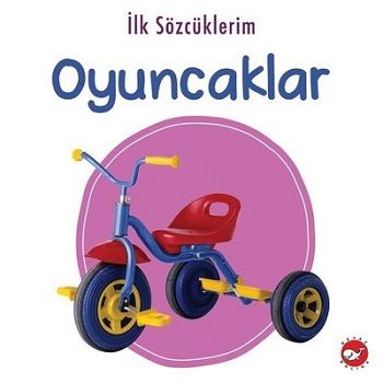 İlk Sözcüklerim - Oyuncaklar - Beyaz Balina Yayınları Kitap