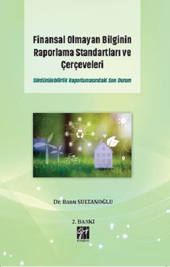 Finansal Olmayan Bilginin Raporlama Standartları ve Çerçeveleri - Gazi Kitabevi Kitap