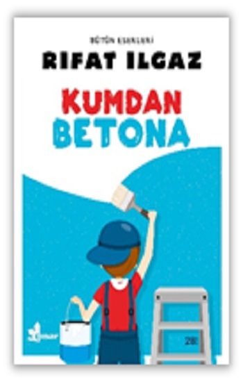 Kumdan Betona - Çınar Yayınları Kitap