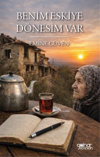 Benim Eskiye Dönesim Var - Gülnar Yayınları Kitap