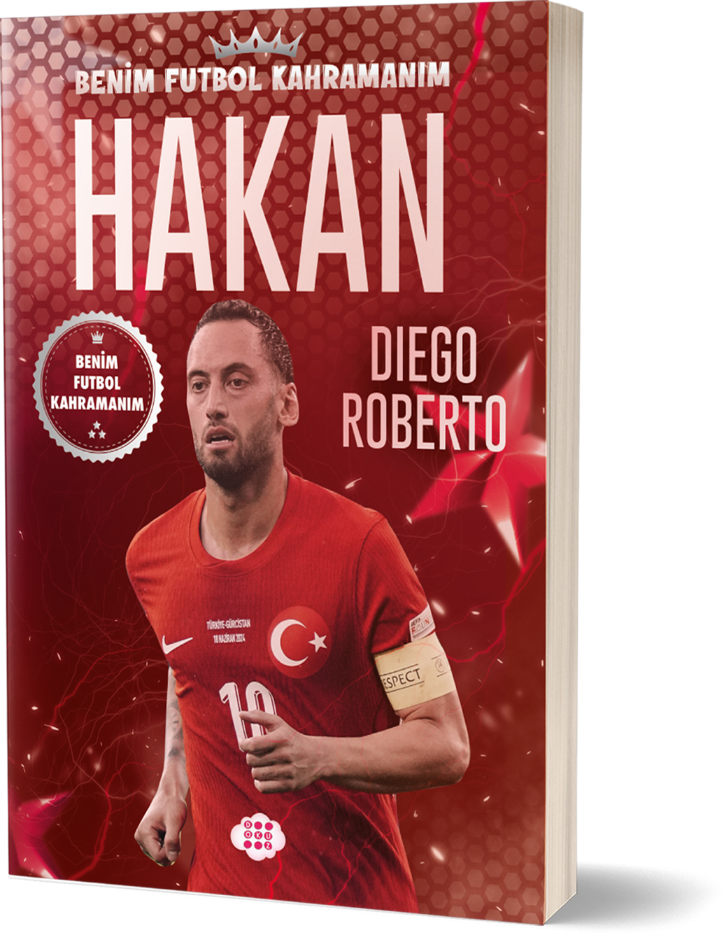 Hakan Çalhanoğlu – Benim Futbol Kahramanım - Dokuz Yayınları Kitap