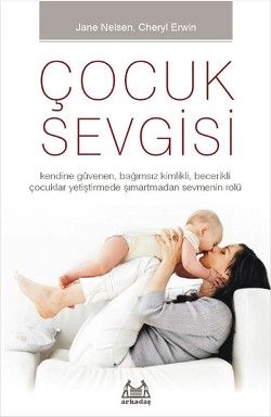 Çocuk Sevgisi - Arkadaş Yayınları Kitap