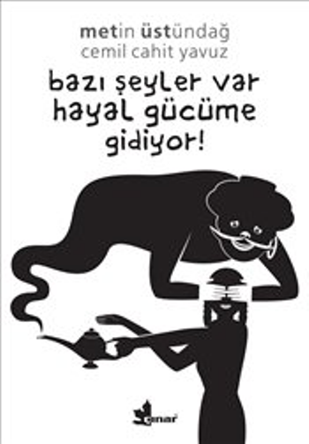 Bazı Şeyler Var Hayal Gücüme Gidiyor! - Çınar Yayınları Kitap