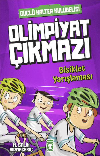 Olimpiyat Çıkmazı - Bisiklet Yarışlaması - Timaş Çocuk Kitap