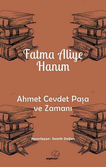Ahmet Cevdet Paşa ve Zamanı - Sapiens Yayınları Kitap