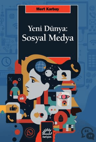 Yeni Dünya: Sosyal Medya - İletişim Yayınları Kitap