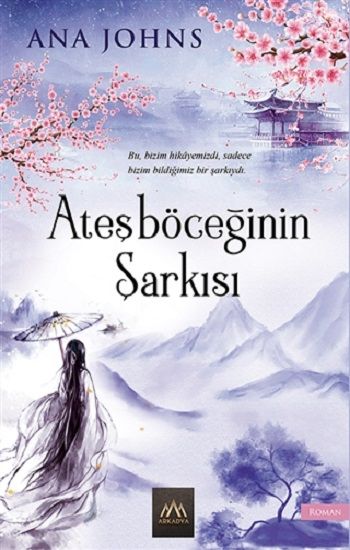 Ateşböceğinin Şarkısı - Arkadya Yayınları Kitap
