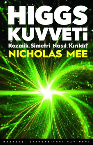 Higgs Kuvveti - Boğaziçi Üniversitesi Yayınevi Kitap