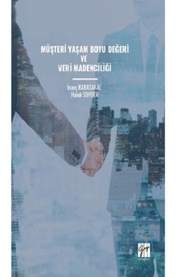 Müşteri Yaşam Boyu Değeri Ve Veri Madenciliği - Gazi Kitabevi Kitap