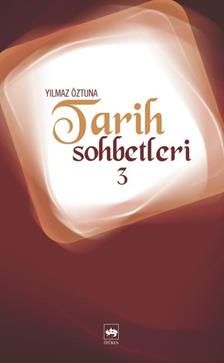 Tarih Sohbetleri 3 Yılmaz Öztuna Türkçe kitap kapağı