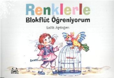 Renklerle Blokflüt Öğreniyorum - Arkadaş Yayınları Ders Kitapları Kitap