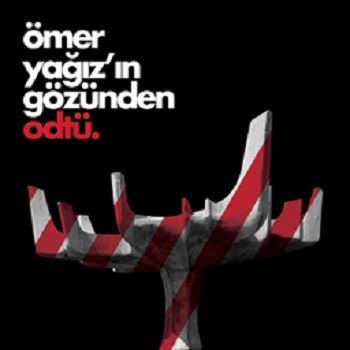 Ömer Yağız’ın Gözünden ODTÜ - ODTÜ Geliştirme Vakfı Yayıncılık Kitap