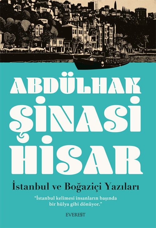 İstanbul ve Boğaziçi Yazıları - Everest Yayınları Kitap