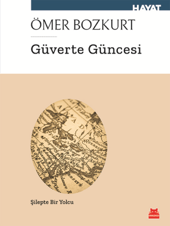 Güverte Güncesi Şilep'te Bir Yolcu - Kırmızı Kedi Yayınevi Kitap