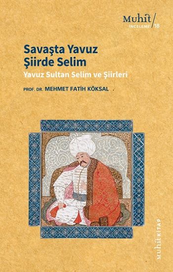 Savaşta Yavuz Şiirde Selim - Muhit Kitap Kitap