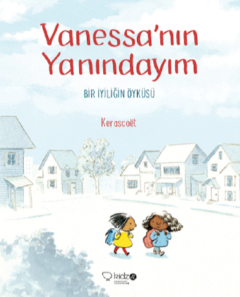Vanessa'nın Yanındayım Bir İyiliğin Öyküsü - Redhouse Kidz Yayınları Kitap