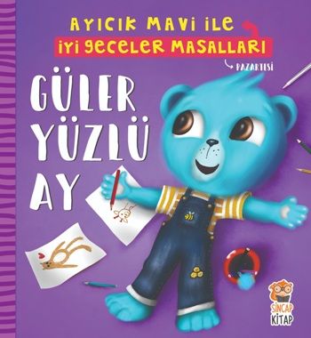 Güler Yüzlü Ay - Ayıcık Mavi İle İyi Geceler Masalları - Sincap Kitap Kitap