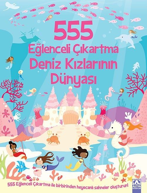 555 Eğlenceli Çıkartma Deniz Kızlarının Dünyası - Altın Kitaplar - Özel Ürün Kitap