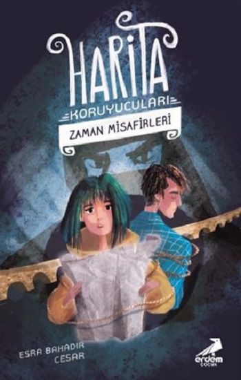 Zaman Misafirleri - Harita Koruyucuları - Erdem Çocuk Kitap
