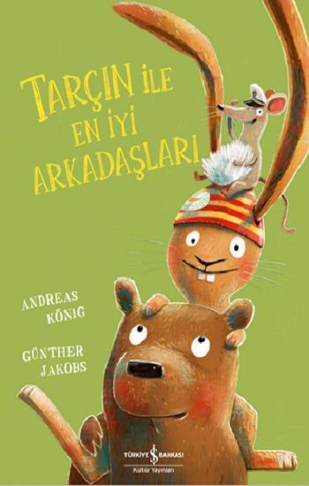 Tarçın İle En İyi Arkadaşları - İş Bankası Kültür Yayınları Kitap