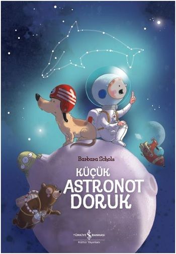 Küçük Astronot Doruk - İş Bankası Kültür Yayınları Kitap