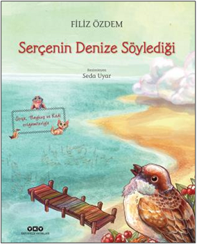 Serçenin Denize Söylediği - Yapı Kredi Yayınları Kitap