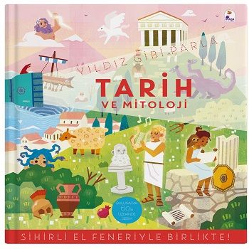 Yıldız Gibi Parla – Tarih ve Mitoloji (Sihirli El Feneriyle Birlikte) (Board Book) - İndigo Çocuk Kitap
